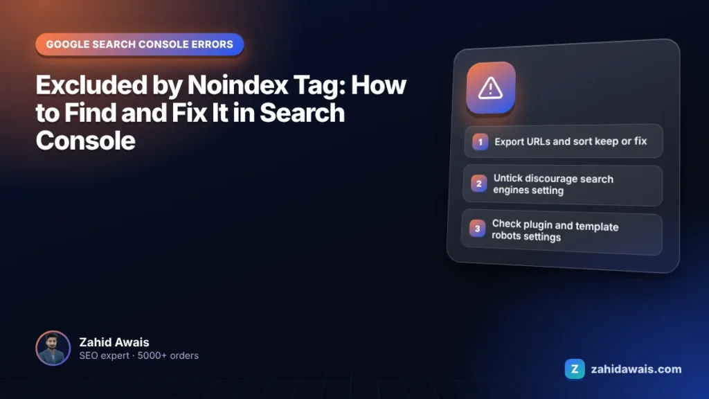 Excluded by Noindex Tag: How to Find and Fix It in Search Console