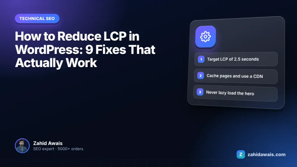 How to Reduce LCP in WordPress: 9 Fixes That Actually Work
